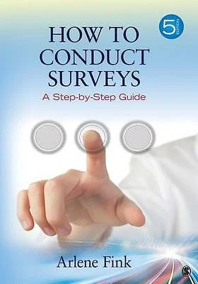 HOW TO CONDUCT Surveys : A Step-by-Step Guide by Arlene Fink (2008 ...