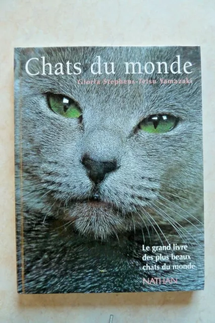 Chats Du Monde (Le Grand Livre Des Plus Beaux Chats Du Monde, Photographie)