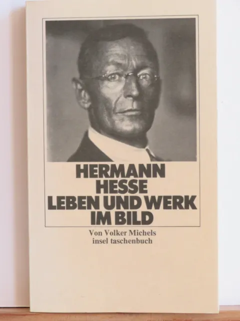 Volker Michels: Hermann Hesse - Leben und Werk im Bild