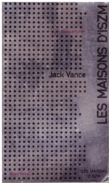 Les maisons d'Iszm - Jack Vance - Albin Michel Science-fiction 1973 [Bon état]