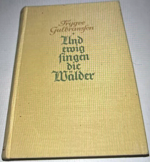 "Und ewig singen die Wälder" von Trygge Gulbranssen (gebundene Ausgabe, 1935)