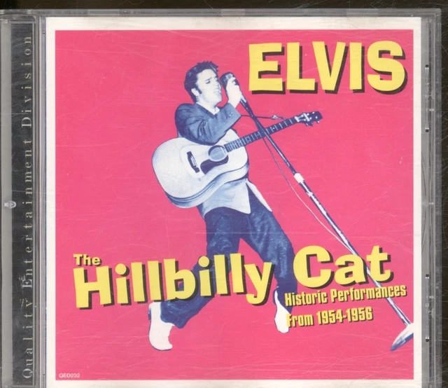 Elvis Cat ELVIS PRESLEY HILLBILLY Cat (Historic Performances From 1954-1956) CD ...