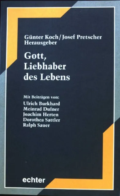 Gott, Liebhaber des Lebens. Würzburger Domschulreihe ; Bd. 9 Koch, Günter, Josef