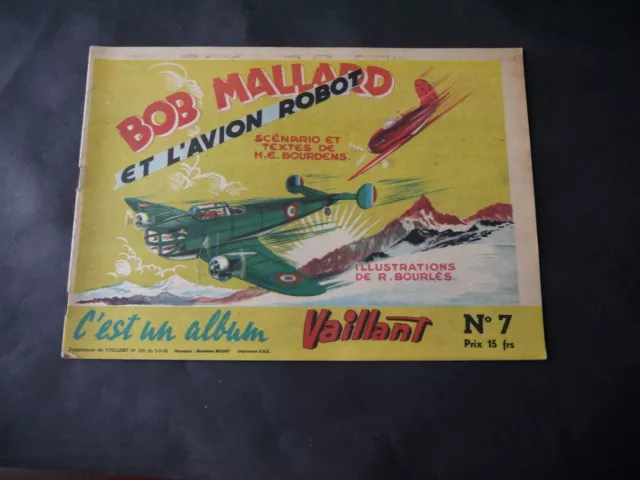 C'est Un Album Vaillant N°7 Bob Mallard Et L'avion Robot 1948 Rare