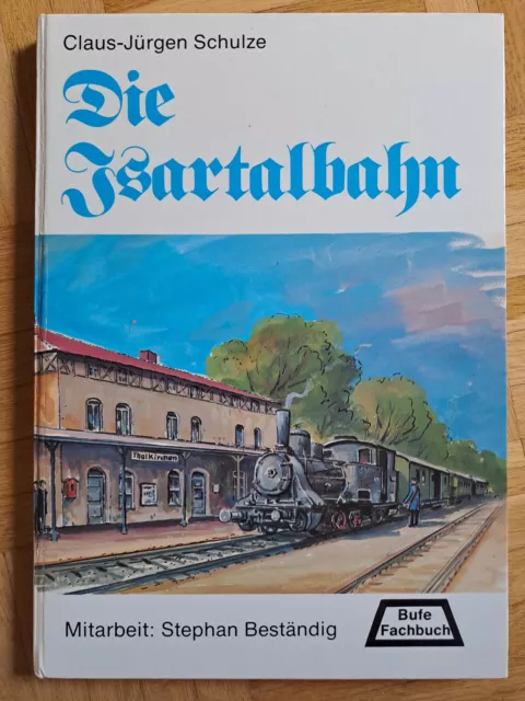 Die Isartalbahn von Claus-Jürgen Schulze 1978 mit Stationsplan und Bildnachlese