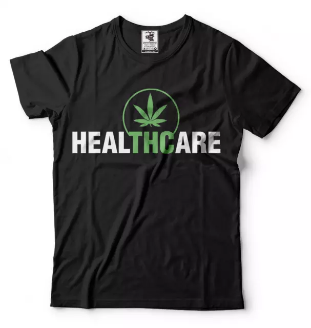 THC Is Medicine Weed Cannabis T-shirt Healthcare t-shirt Funny Marijuana Shirt