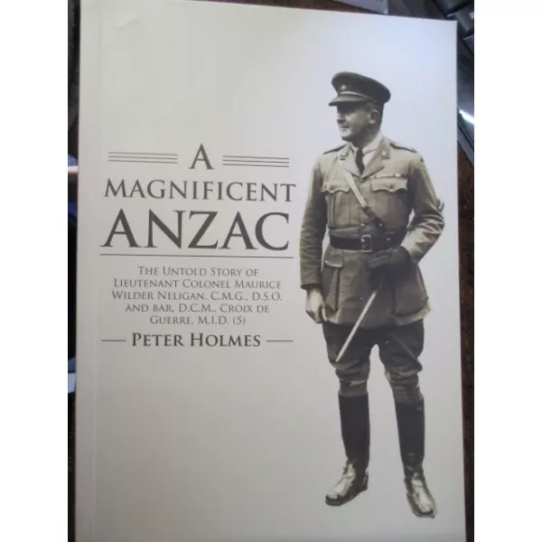 History Commander of 9th Battalion & 10th Battalion AIF WW1 Wilder Neligan book