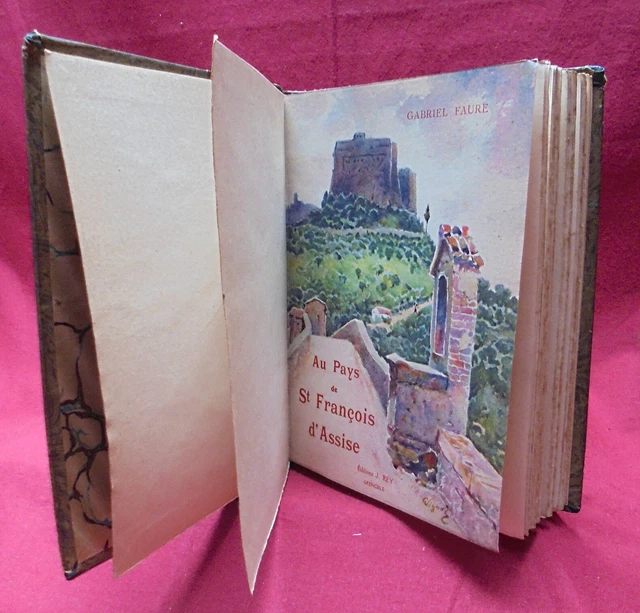 Livre Ancien Rare Gabriel Fauré "Au Pays De Saint François D’Assise" 1924 - Reliure Cuir, édition Limitée