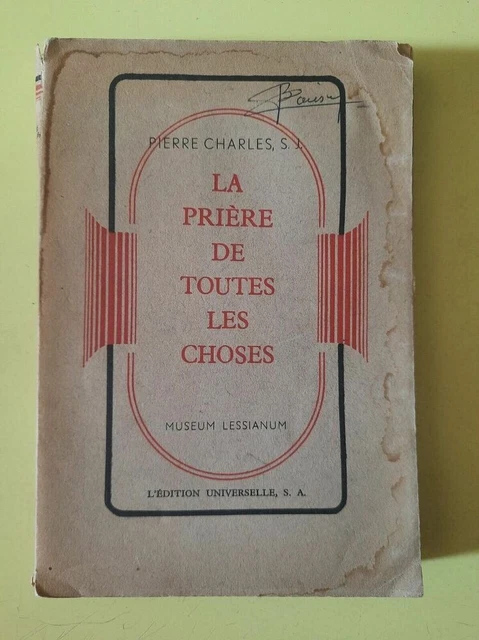 PIERRE CHARLES - La Prière de Toutes les Choses / Desclée de Brouwer et ...