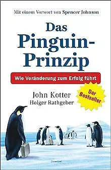 Das Pinguin-Prinzip: Wie Veränderung zum Erfolg füh... | Buch | Zustand sehr gut