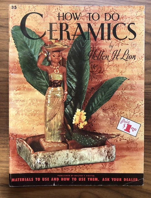 De colección Artesanía CÓMO HACER CERÁMICA por HELLEN H. LION Walter Foster