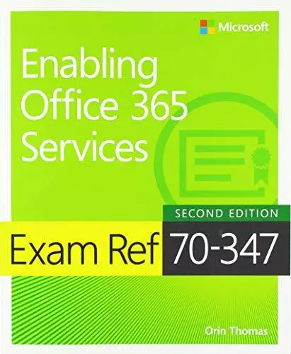 Exam Ref 70-347 Enabling Office 365 Services by Orin Thomas (Paperback 2018)