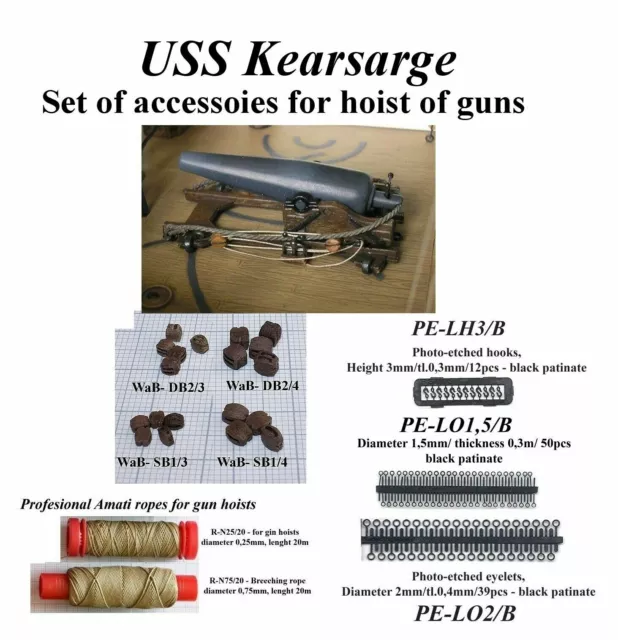 Revell USS Kearsarge 1:96 - hoist of guns blocks, P-E hooks, eyelets and ropes