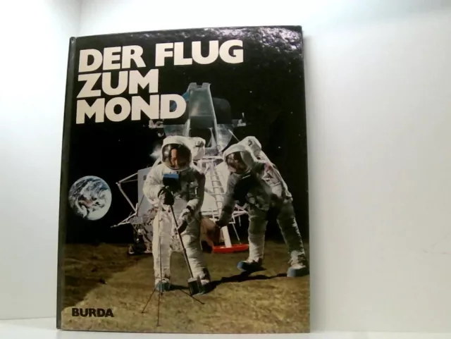 Der Flug zum Mond. Knoll, Uwe und Oswald (Red.) Scharfenberg:
