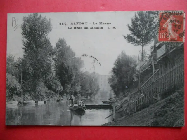 ALFORT  :  Le Bras du Moulin......VO.1907.