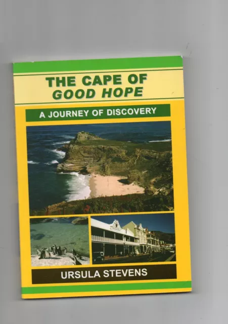 THE CAPE OF GOOD HOPE - A JOURNEY OF DISCOVERY by URSULA STEVENS - PAPERBACK