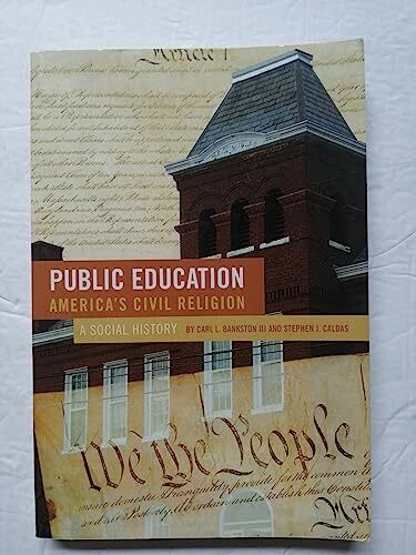 Public Education - America's Civil ..., Stephen J. Cald