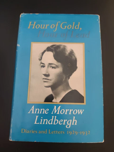 HOUR OF GOLD HOUR OF LEAD  Anne Morrow Lindbergh 1973 1st Ed 2nd Print HC/DJ