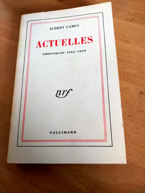 Actuelles chroniques 1944/1948 ALBERT CAMUS éditions GALLIMARD de 1950