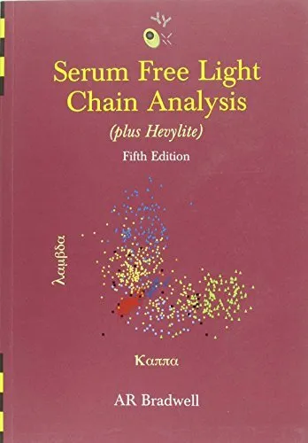 SERUM FREE LIGHT CHAIN ANALYSIS: PLUS HEVYLITE By A. R. Bradwell Mint Condition