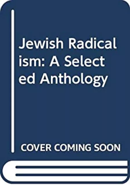 Jewish Radicalism: A Selected Anthology Jack Nusan; Peter Dreier