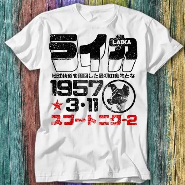 Laika Japanese Poster 1957 Space CCCP The Sad Story Astronaut Dog T Shirt 257