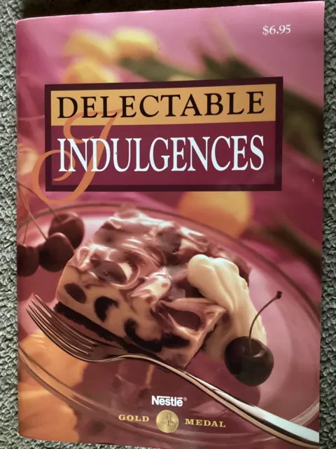 Nestle - Delectable Indulgences CookBook - Sweet Treats