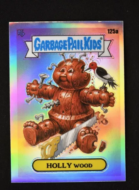 2021 Garbage Pail Kids Chrome Series 4 Base Refractor #125a HOLLY Wood