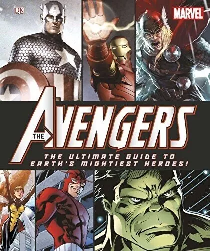 The Avengers The Ultimate Guide To Earths Mighty Heroes DK hardback Book Marvel