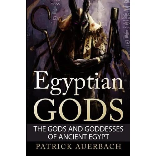 EGYPTIAN GODS: THE Gods and Goddesses of Ancient Egypt - Paperback NEW ...