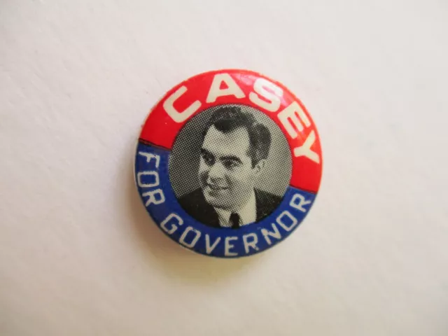 Pennsylvania Governor Campaign Pin Back Local Button Robert Bob Casey Political