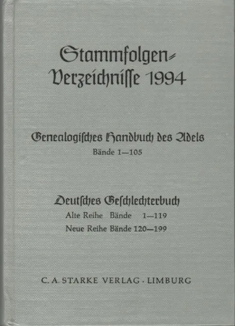 Stammfolgenverzeichnisse 1994. Genealogisches Handbuch des Adels Bände 1-105. De