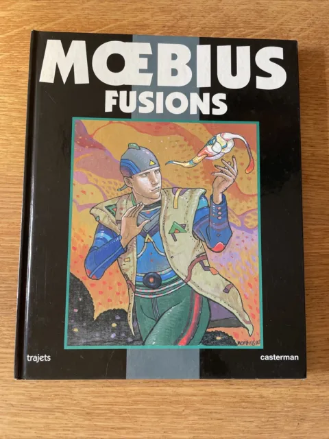 MOEBIUS - Fusions -  Casterman Trajets BD en EO BE Giraud 19104 Avril 1995