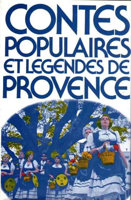 Contes populaires et légendes de Provence -  France loisirs 1979