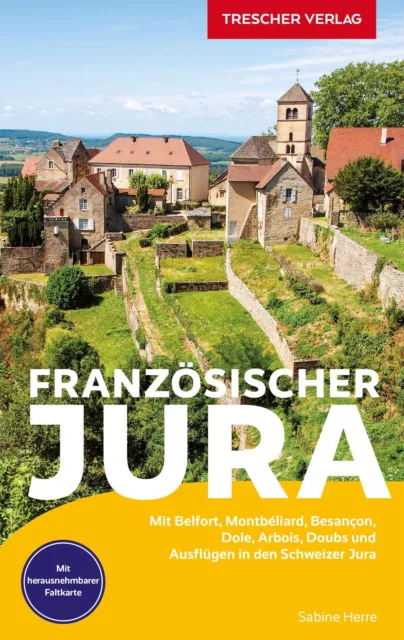 TRESCHER Reiseführer Französischer Jura | Sabine Herre | Taschenbuch | 288 S.