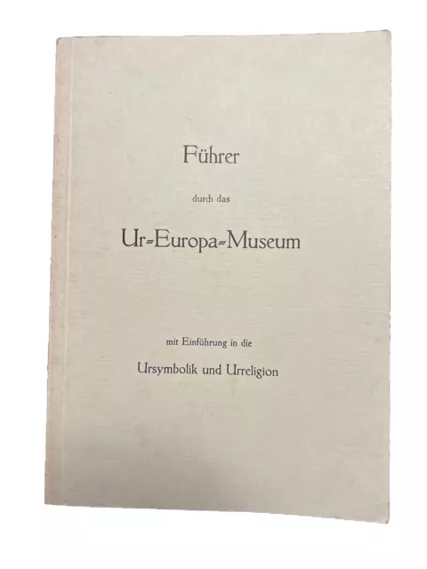 Führer Durch Das Ur Europa Museum | Ursymbolik Und Urreligion Buch Führer