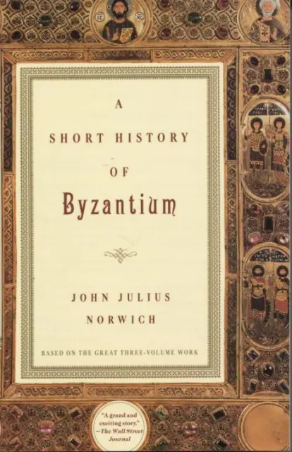 A Short History of Byzantium | John Julius Norwich | englisch