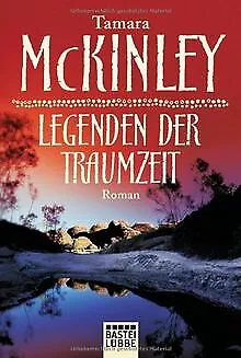 Legenden der Traumzeit: Roman von McKinley, Tamara | Buch | Zustand gut