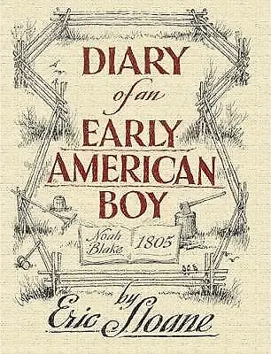 Sloane, Eric : Diary of an Early American Boy: Noah Bla FREE Shipping, Save £s