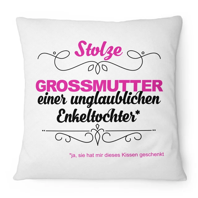 STOLZE GROSSMUTTER ENKELTOCHTER Kissen 40x40 cm Spruch Geburtstag