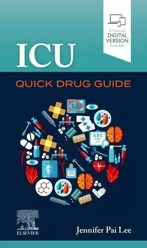 ICU Quick Drug Guide by Jennifer Pai Lee (Paperback 2020)