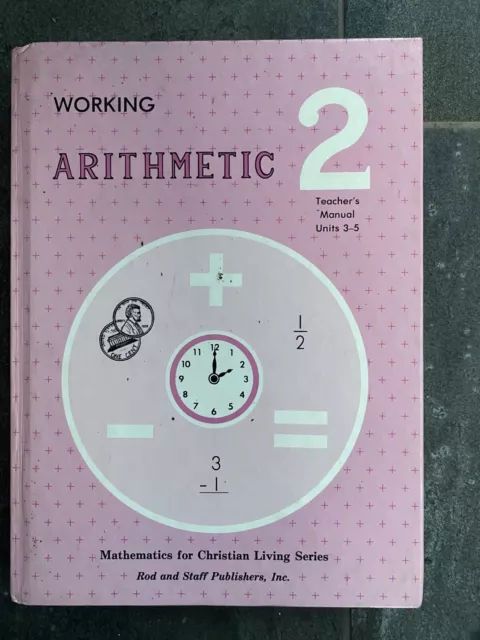ROD & STAFF Working Arithmetic 2 Teacher's Manual for Units 3-5 Homeschool Math