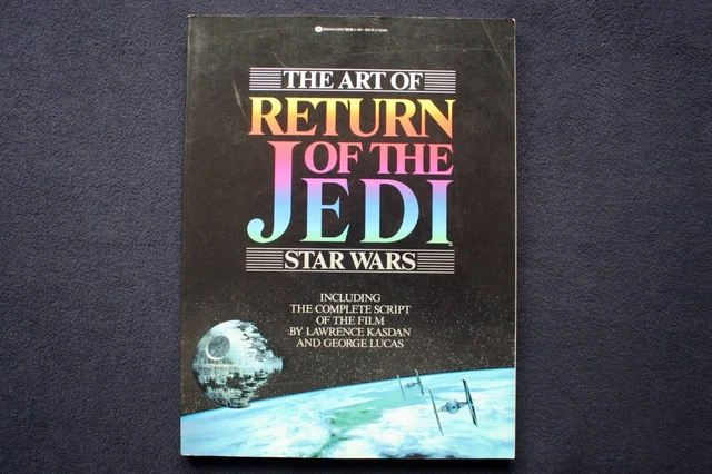 THE ART OF The Return Of The Jedi Including The Complete Script Star ...