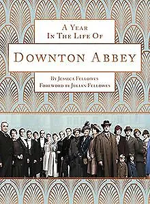 A Year in the Life of Downton Abbey de Fellowes, Jessica | Livre | état très bon