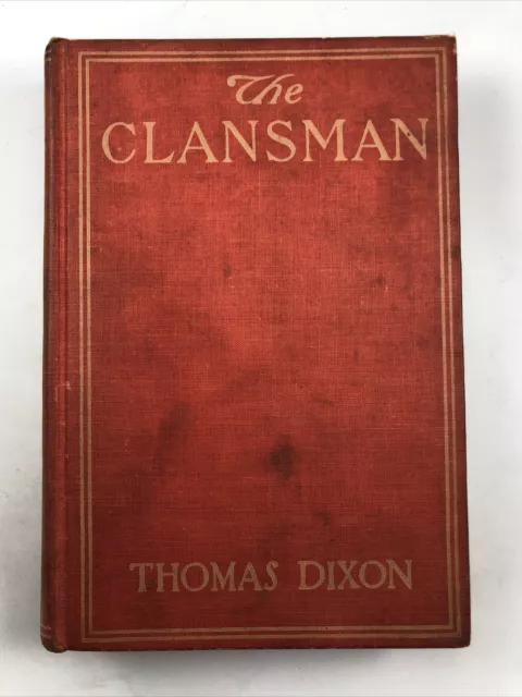 The Clansman Thomas Dixon Jr. Photo-Play Birth of a Nation 1905 Grosset & Dunlap