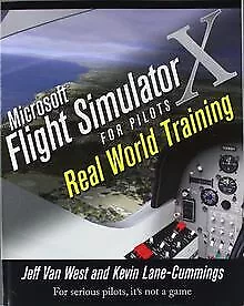 Microsoft Flight Simulator X For Pilots: Real World Traini... | Livre | état bon