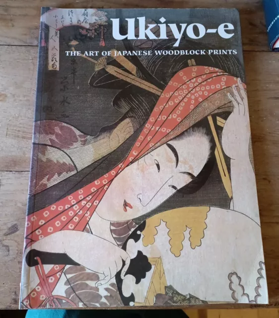 Ukiyo-E: The Art of Japanese Woodblock Prints (P... by Chris Uhlenbeck Paperback