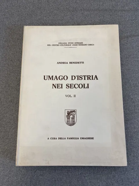 Umago d’Istria nei secoli, Benedetti, Umag Croazia Venezia