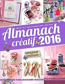 Almanach créatif 2016 de Chica, Stephanie, Rethoret-m... | Livre | état très bon