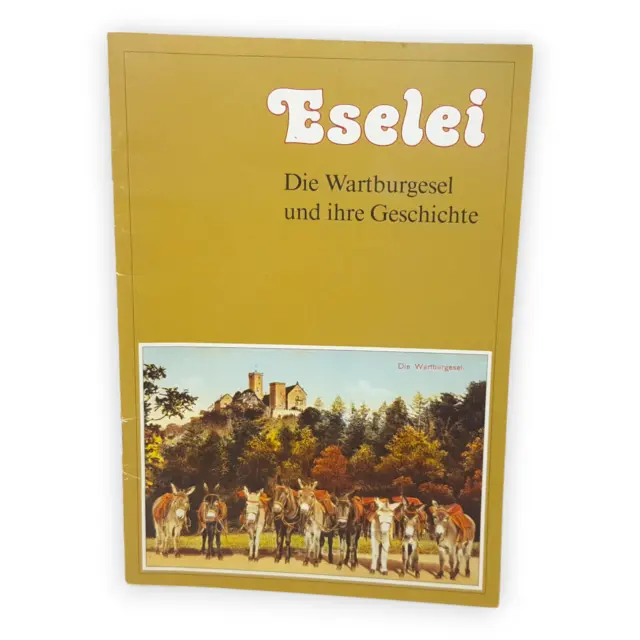 Eselei Die Wartburgesel und ihre Geschichte Petra Schall Kleine Schriftenreihe 2